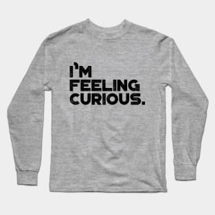 I'm Feeling Curious Vintage Retro (Black) Long Sleeve T-Shirt